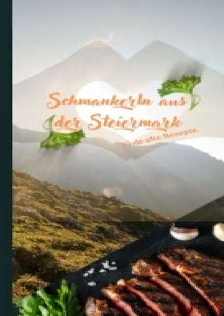 Schmankerl aus der Steiermark