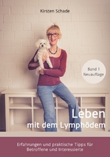 Leben mit dem Lymph&ouml;dem - Kirsten Schade