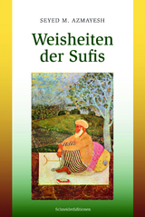 Weisheiten der Sufis - Dr. Seyed Mostafa Azmayesh