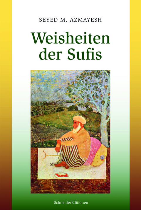 Weisheiten der Sufis - Dr. Seyed Mostafa Azmayesh