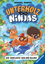 Unterholz-Ninjas, Band 3 - Die verflixte Och-n&ouml;-Blume - Michael Mantel