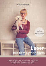 Leben mit dem Lymph&ouml;dem - Kirsten Schade