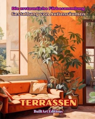 Die erstaunliche F&auml;rbesammlung - Gestaltung von Au&szlig;enr&auml;umen - Builtart Editions