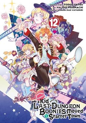 Suppose a Kid from the Last Dungeon Boonies Moved to a Starter Town 12 -  Satou, Hajime Fusemachi, Nao Watanuki