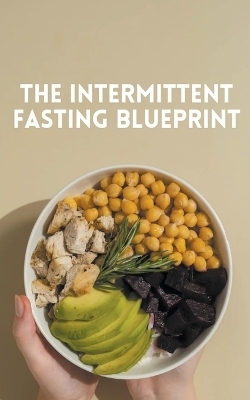 The Intermittent Fasting Blueprint - Jasmine C Bradford