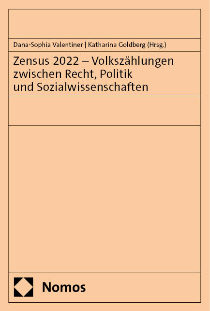 Zensus 2022 &ndash; Volksz&auml;hlungen zwischen Recht, Politik und Sozialwissenschaften - 