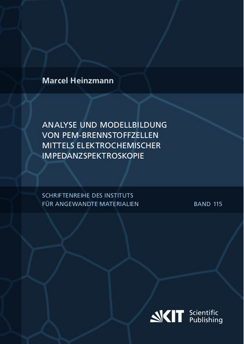 Analyse und Modellbildung von PEM-Brennstoffzellen mittels elektrochemischer Impedanzspektroskopie - Marcel Heinzmann