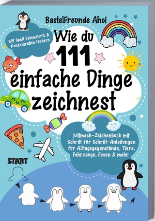 Wie du 111 einfache Dinge zeichnest