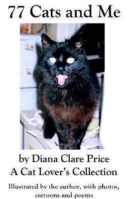 77 Cats and Me - Diana Clare Price