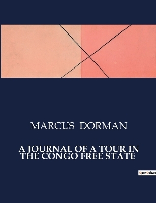 A Journal of a Tour in the Congo Free State