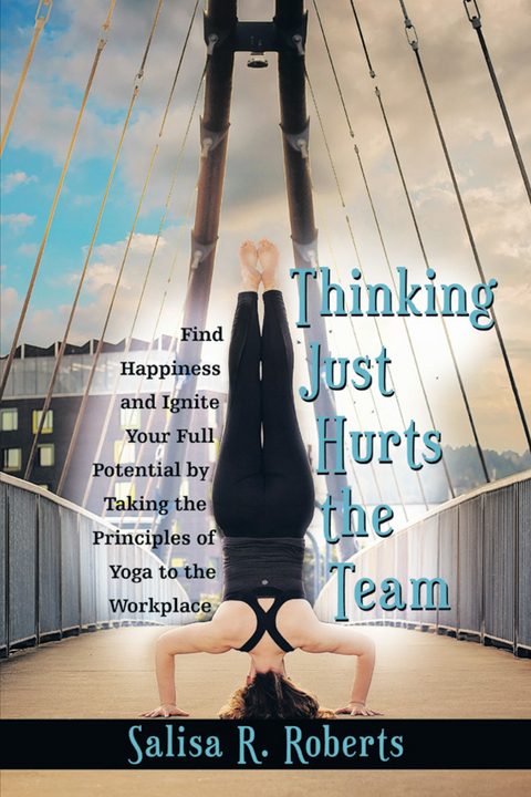 Thinking Just Hurts the Team - Salisa R. Roberts