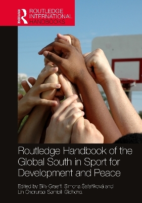 Routledge Handbook of the Global South in Sport for Development and Peace - 