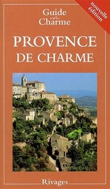 Guide de la Provence de charme 2004 - 