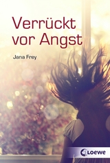 Verrückt vor Angst - Jana Frey