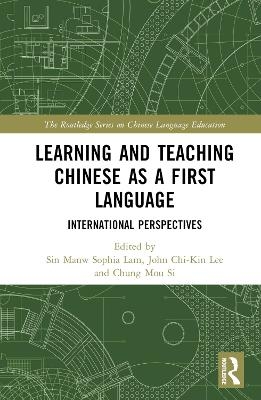 Learning and Teaching Chinese as a First Language - 