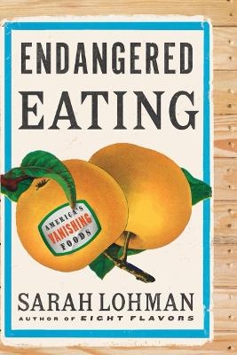 Endangered Eating - Sarah Lohman