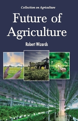 Collection on Agriculture: Future of Agriculture
