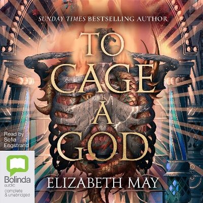 To Cage a God - Elizabeth May
