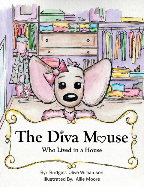 Diva Mouse Who Lived in a House -  Bridgett Olive Williamson