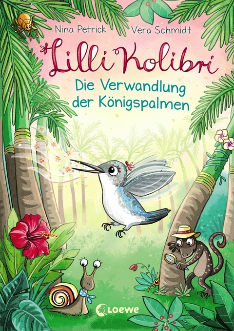 Lilli Kolibri (Band 2) - Die Verwandlung der K&ouml;nigspalmen - Nina Petrick
