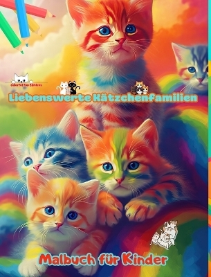 Liebenswerte Kätzchenfamilien - Malbuch für Kinder - Kreative Szenen von bezaubernden und verspielten Katzenfamilien