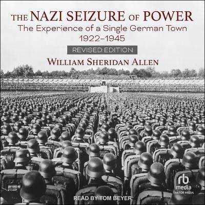 The Nazi Seizure of Power - William Sheridan Allen