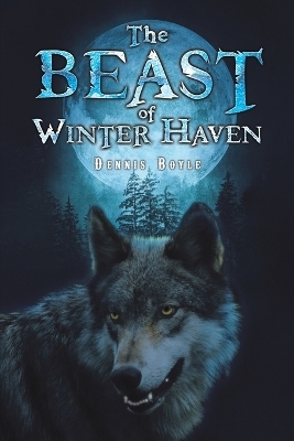 The Beast of Winter Haven - Dennis Boyle