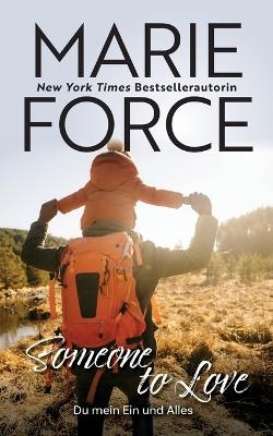 Someone to love - Du mein Ein und Alles - Marie Force