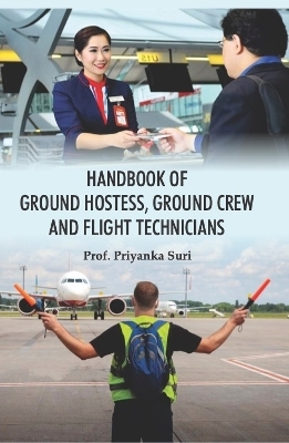 Handbook of Ground Hostess, Ground Crew and Flight Technicians