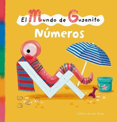 El mundo de Gusanito. N&uacute;meros - Esther Van Den Berg