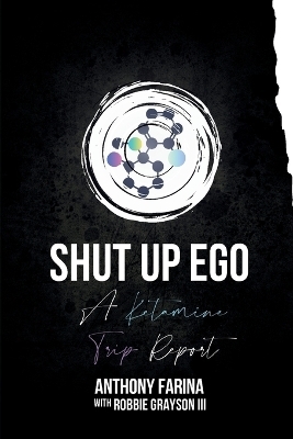 Shut Up Ego - Anthony Farina