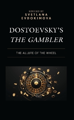 Dostoevsky’s The Gambler - 