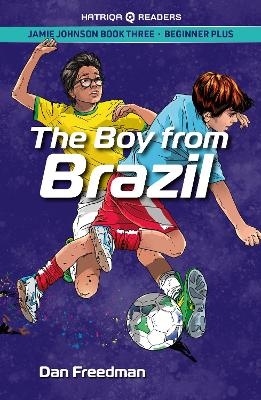 The Jamie Johnson: The Boy From Brazil (HATRIQA Graded Readers) - Dan Freedman