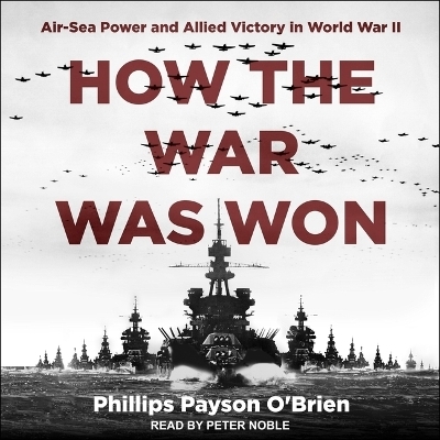 How the War Was Won - Phillips Payson O'Brien