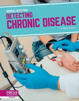 Detecting Chronic Disease - Rebecca Morris