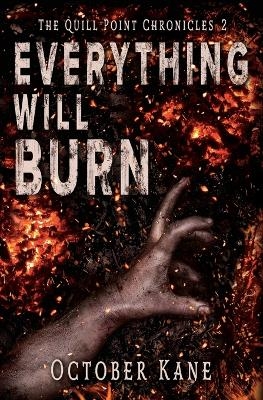 Everything Will Burn - October Kane