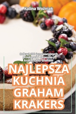 Najlepsza Kuchnia Graham Krakers