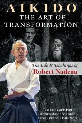 Aikido: The Art of Transformation