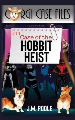 Case of the Hobbit Heist - Jeffrey Poole