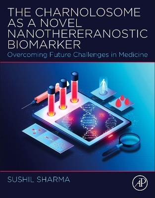 The Charnolosome as a Novel Nanotheranostic Biomarker