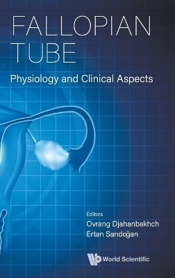 Fallopian Tube: Physiology And Clinical Aspects - 