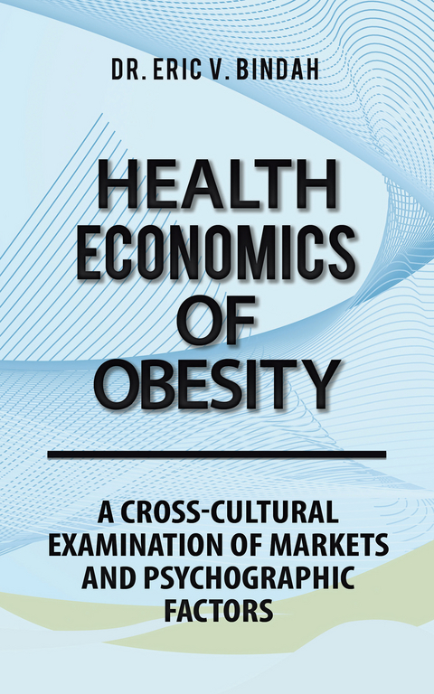 Health Economics of Obesity - Eric V. Bindah