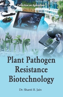 Plant Pathogen Resistance Biotechnology