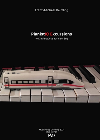 PianistIC Excursions - 10 Klavierstücke aus dem Zug