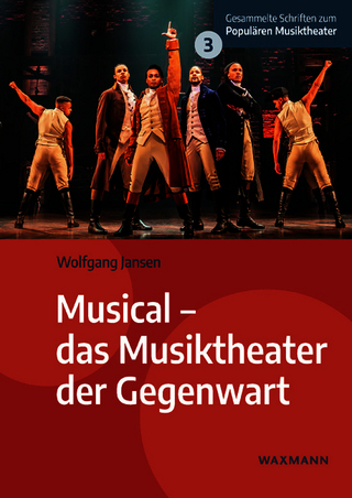 Musical – das Musiktheater der Gegenwart