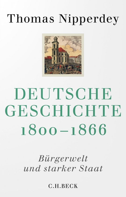 Deutsche Geschichte 1800-1866 - Thomas Nipperdey