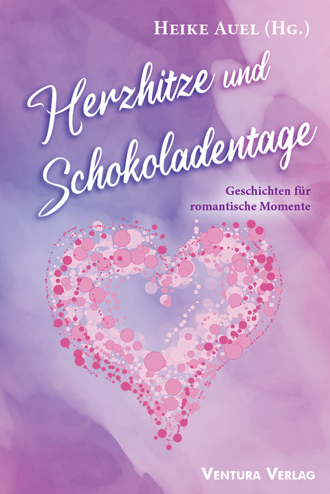 Herzhitze und Schokoladentage - Magnus See, Sabine Fromme, Manfred Groeger, Manfred Kindler, Eva Sch&auml;fer, Petra Loyda, Daniela Sicken