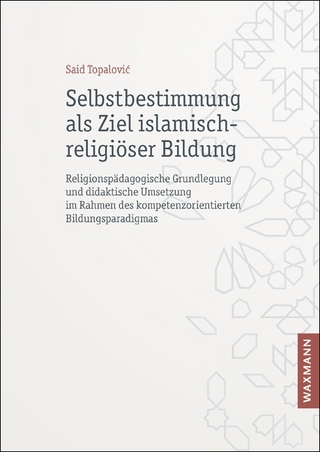Selbstbestimmung als Ziel islamisch-religiöser Bildung