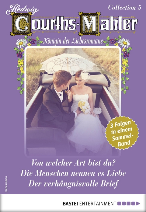 Hedwig Courths-Mahler Collection 5 - Sammelband - Hedwig Courths-Mahler