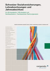 Schweizer Sozialversicherungen, Lohnabrechnungen und Jahresabschluss - Messi, Nicole; Geiger, Ingrid Katharina; Hirt, Thomas; Kostur, Marianne